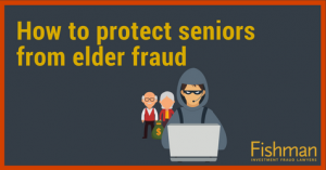 How to protect seniors from elder fraud_ Investment fraud lawyers - Fishman Haygood_ new orleans la