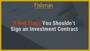 5 Red Flags You Shouldn’t Sign an Investment Contract - Fishman Haygood - new orleans la