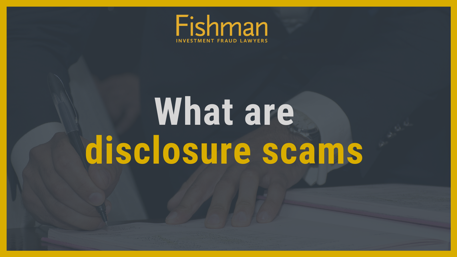 What are disclosure scams_ - Fishman Haygood - new orleans la